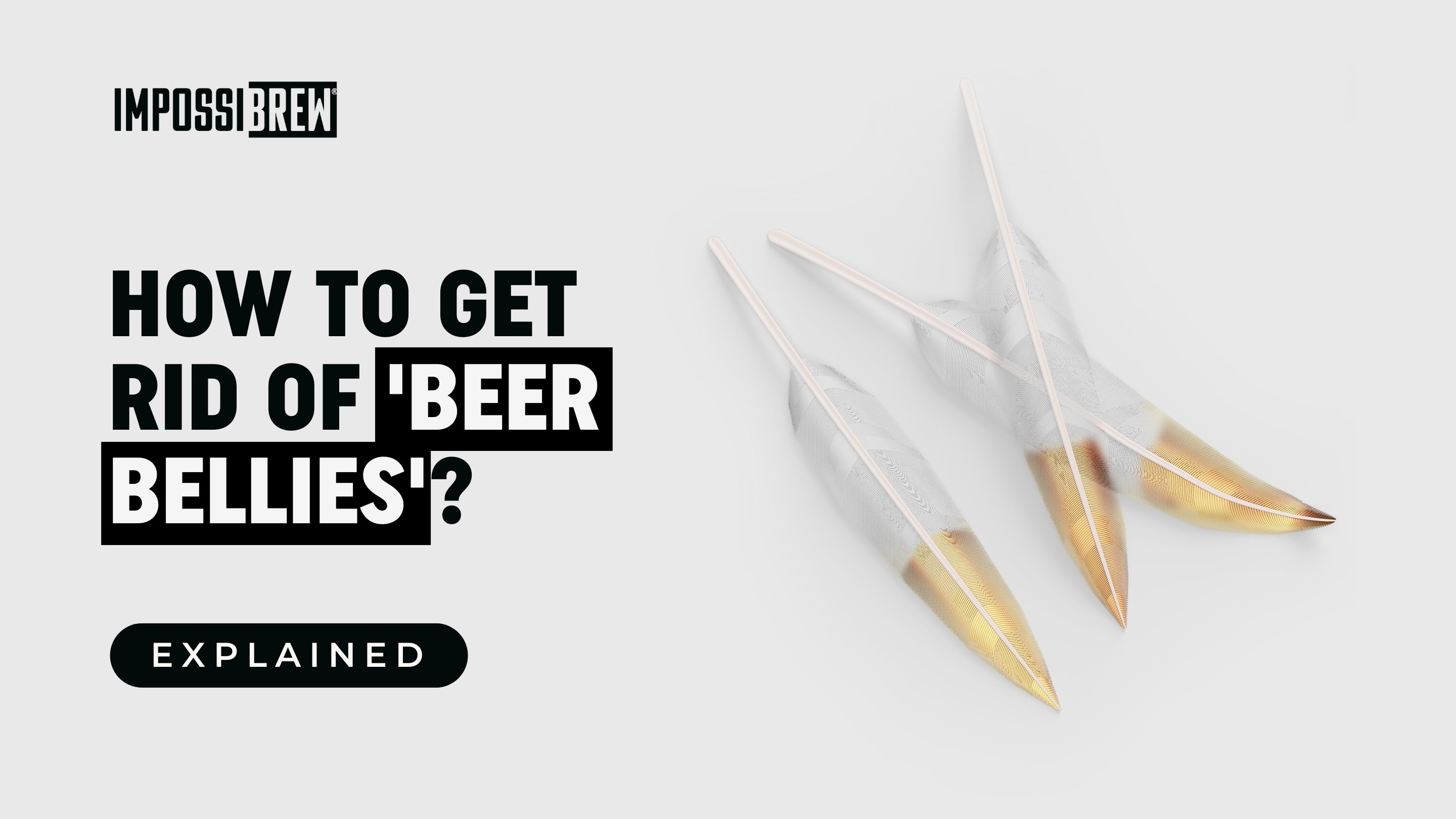 Lockdown Beer Bellies & How To Get Rid Of Them.