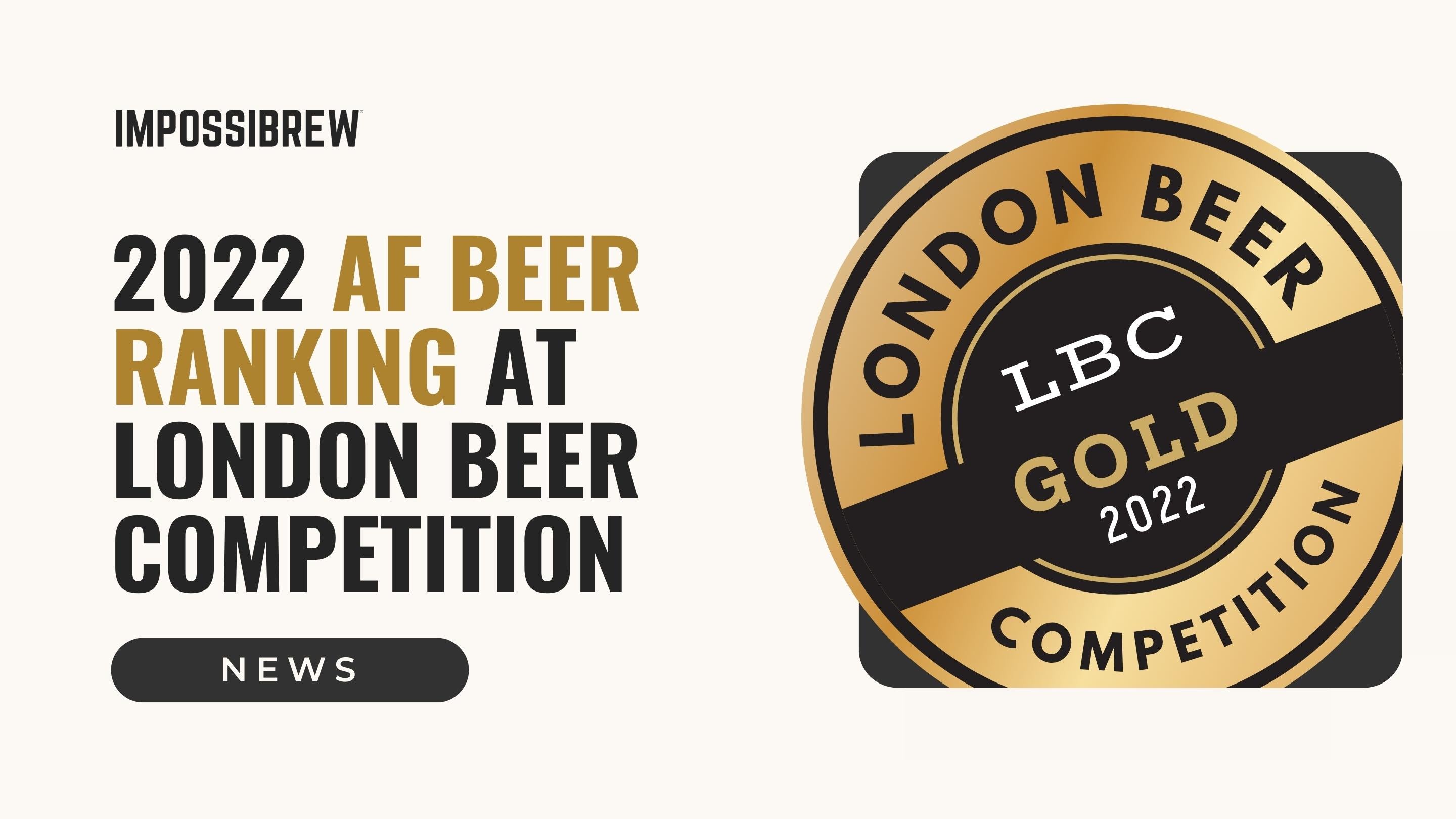 2022 AF Beer Ranking at the London Beer Competition