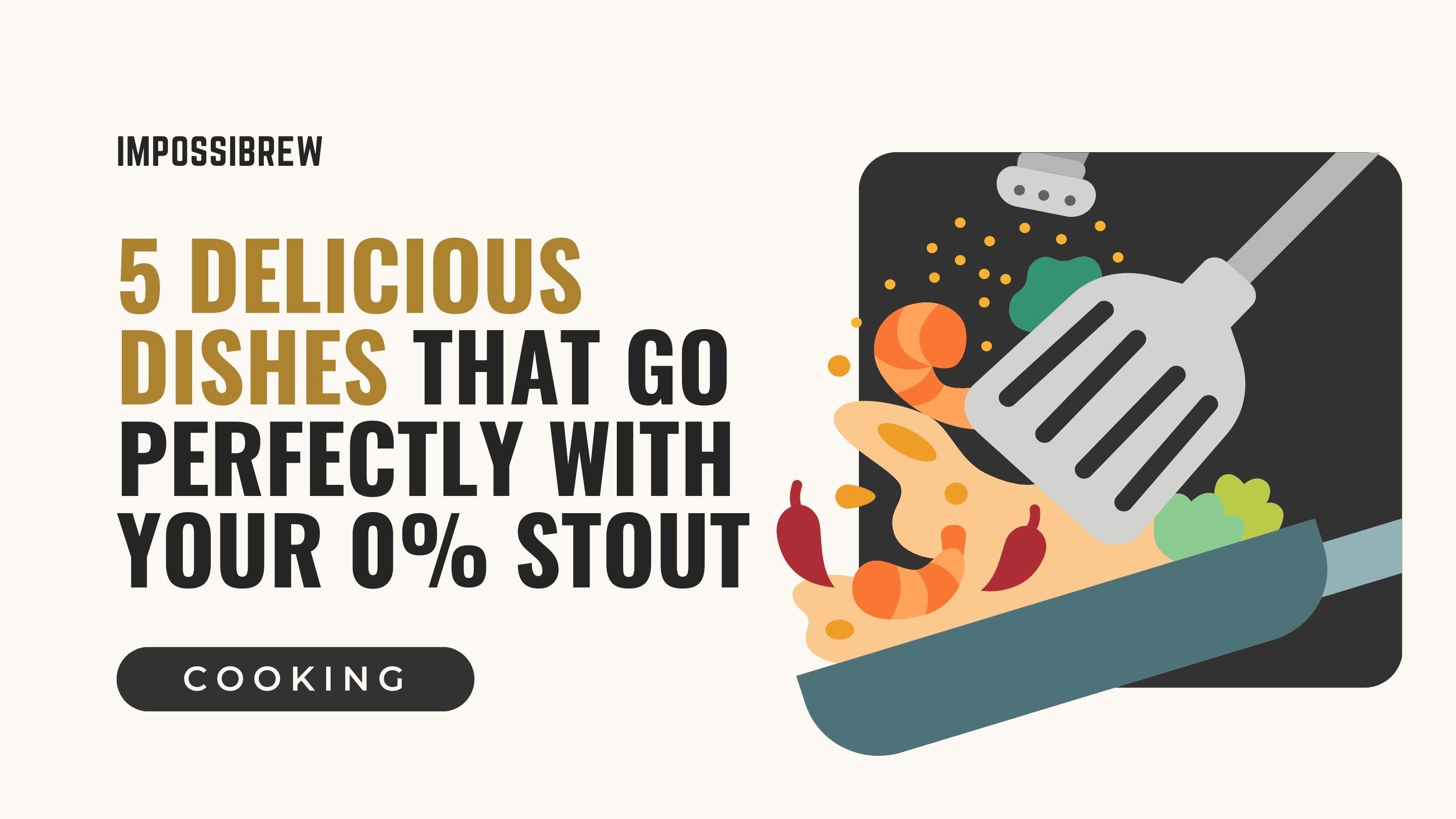 Discover these 5 Delicious Recipes Perfect With Non-Alcoholic Stouts