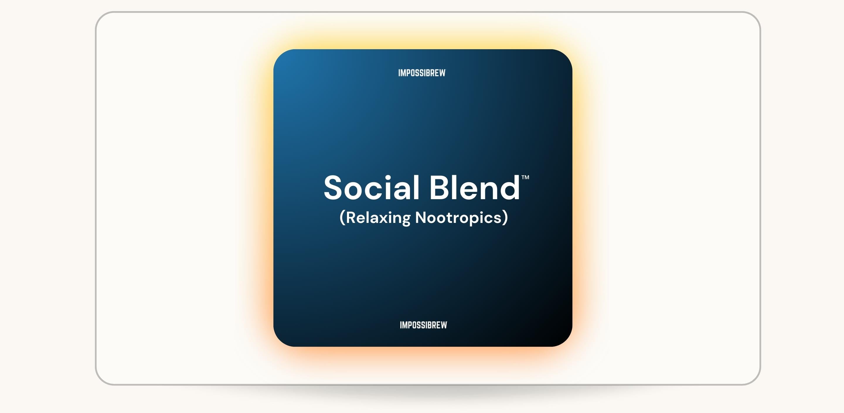 Introducing Social Blend™: The Nootropic Alcohol Alternative Revolutionising the No/Low Alcohol Industry.
