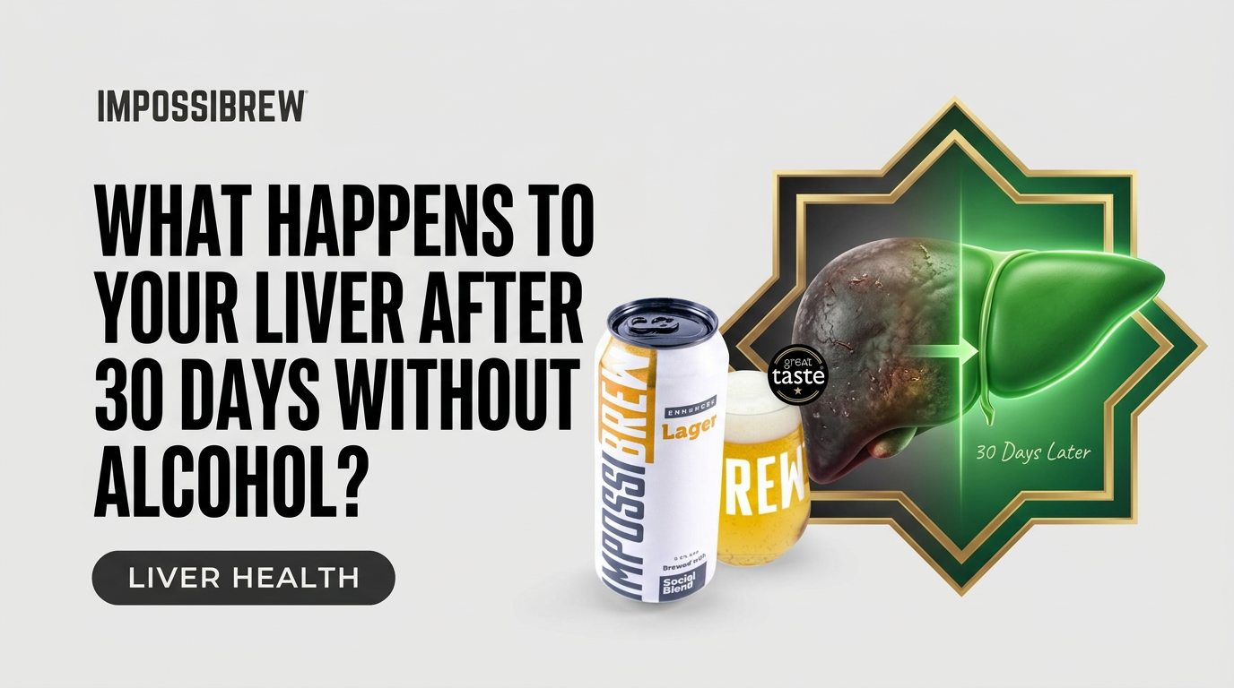 What Happens to Your Liver After 30 Days Without Alcohol - IMPOSSIBREW Blog